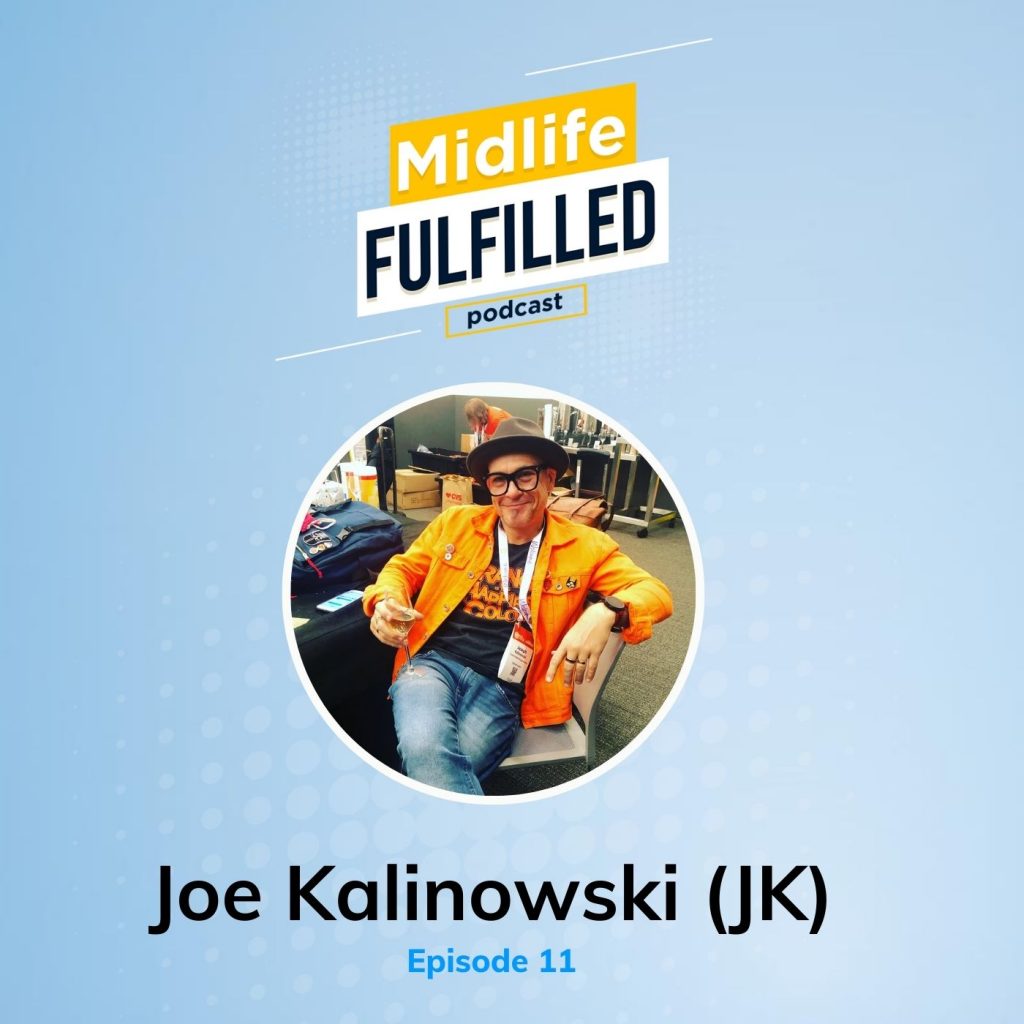 JK Kalinowski Midlife Fulfilled podcast feature image