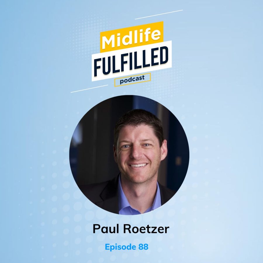 Paul Roetzer | Harness AI in Midlife Career | Midlife Fulfilled Podcast with Bernie Borges