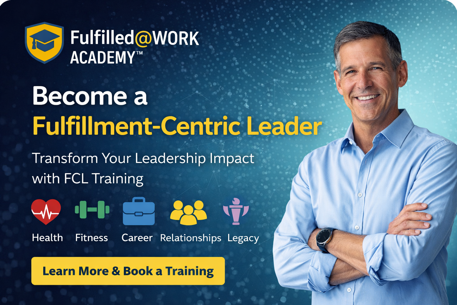 Become a Fulfillment Centric Leader | Fulfilled@Work Academy Become a Fulfillment Centric Leader | Fulfilled@Work Academy