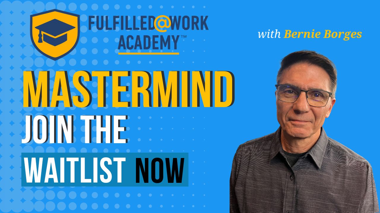 Fulfilled@Work™ Academy Mastermind Groups | Gain Clarity on Your Career Success Journey