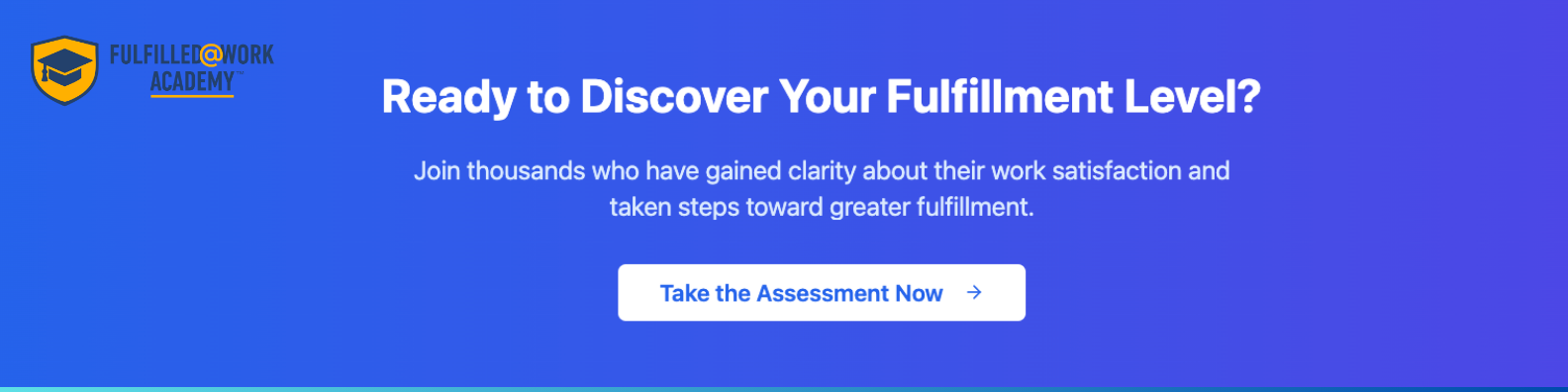 Fulfilled@Work™ Assessment | Take the Assessment Now