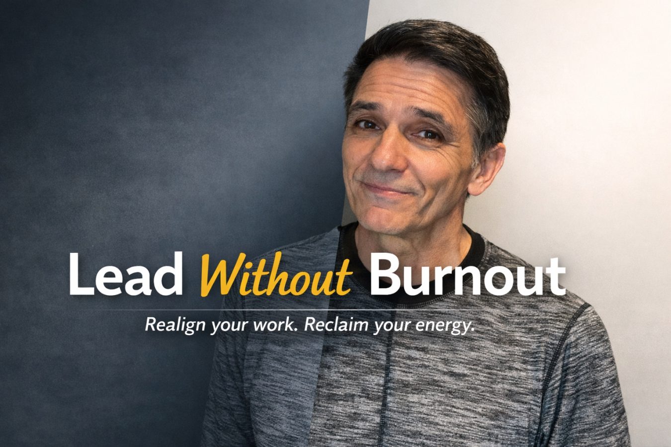Lead Better Without Burnout | Realign Your Work