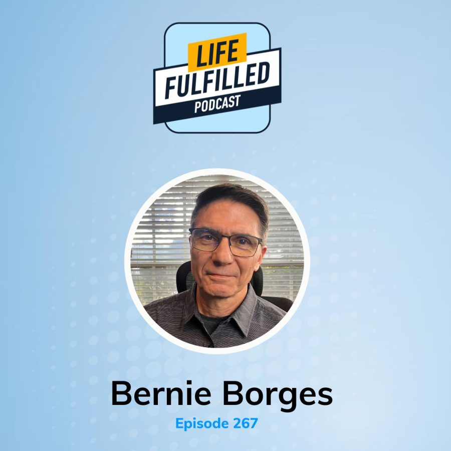 Bernie Borges | Stop Chasing Fulfillment | Build it through Self Discovery