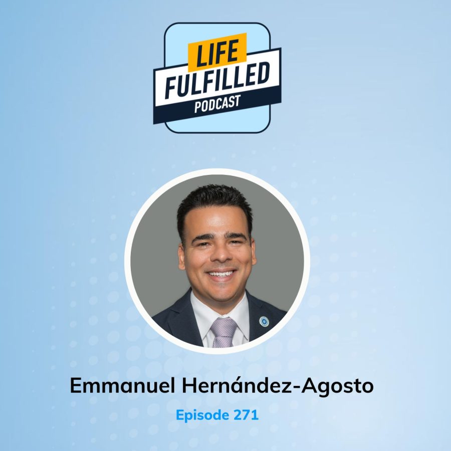Emmanuel Hernandez Agosto, Dean of Business at St. Petersburg College | Life Fulfilled Podcast